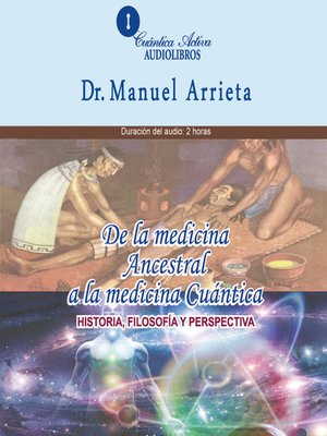 cover image of De la medicina ancestral a la medicina Cuántica